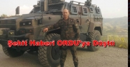 ORDU'YA ŞEHİT HABERİ ŞIRNAKTAN GELDİ