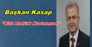 Rize belediye başkanı Kasap'Bizi Atatürk Kurtarmadı'