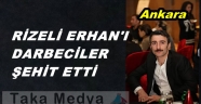 RİZE'Lİ ERHAN DURAL ANKARA'DA ŞEHİT DÜŞTÜ