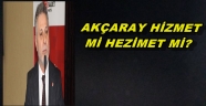 SAADET'Lİ İLHAN 'AKÇARAY HİZMETMİ HEZİMETMİ