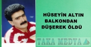 SANATCI HÜSEYİN ALTIN HAYATINI KAYBETTİ