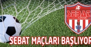 SEBATSPOR MAÇLARI BAŞLIYOR