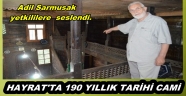 TARİHİ CAMİ İCİN ADİL SARMUSAK HOCA DİKKAT ÇEKTİ