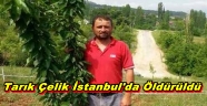 Tarık Çelik'i kim Neden Öldürdü