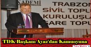 TDK Başkanı Hüseyin Ayaz'dan TDF Üyelerine Cağrı
