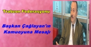 TF Başkanı Çağlayan' Trabzon İsminin Altında Ezilen STk'lara Gönderme