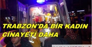 Trabbzon'da imam nikahlı eşini öldürdü