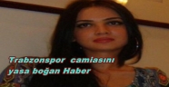 TRABZANSPOR CAMİASINA ACI HABER