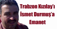 Trabzon Kızılay Başkanı İsmet Durmuş Oldu