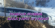 TRABZON OTOBÜSÜ KAZA YAPTI COK SAYIDA YARALI VAR