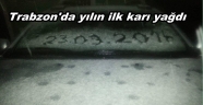 TRABZON YILIN İLK KAR'INI GÖRDÜ