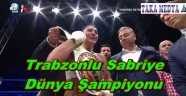 Trabzonlu sporcu Dünya Şampiyonu Oldu.