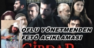 TRABZONLU YÖNETMENDEN FETÖ ACIKLAMASI