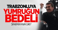  Trabzonluya Yumruğun Bedeli