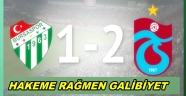 TRABZONSPOR HAKEME RAĞMEN GALİP GELDİ