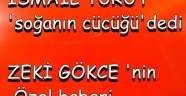 TÜRÜT “ SOĞANUN CÜCÜĞÜ” DEDİ DİNLEYENLERİNİ GÜLDÜRDÜ…