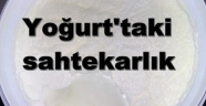 Yoğurt'taki sahtekarlığa Dikkat