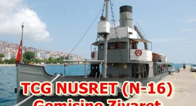 TCG NUSRET (N-16) MAYIN GEMİSİ YARIN TRABZON'DA