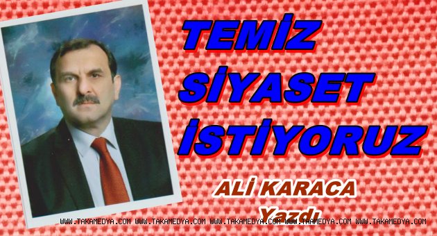TEMİZ SİYASET İSTİYORUZ...!!!