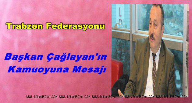 TF Başkanı Çağlayan' Trabzon İsminin Altında Ezilen STk'lara Gönderme
