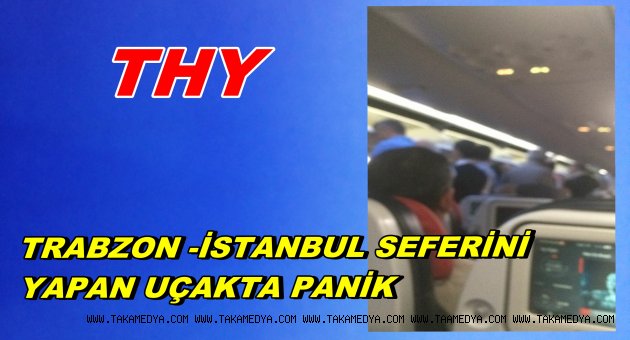 TRABZON UÇAĞINDA PANİK