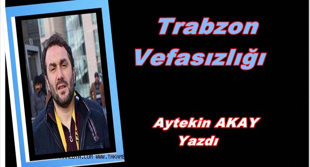 TRABZON VEFASIZLIĞI