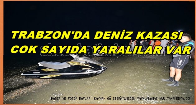 TRABZON'DA DENİZ FACİASI YARALILAR VAR