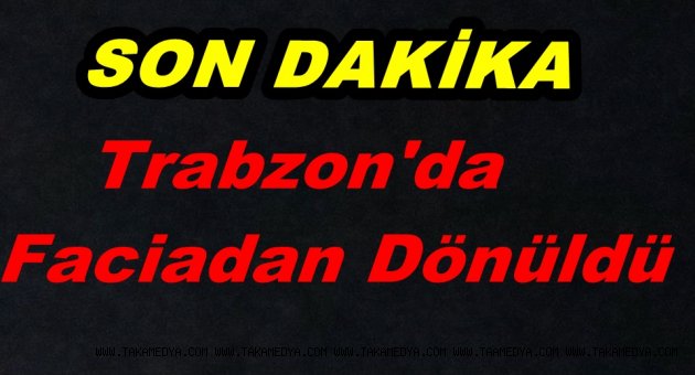 TRABZON'DA KAMYON ÜST GECİDİ KOPARDI