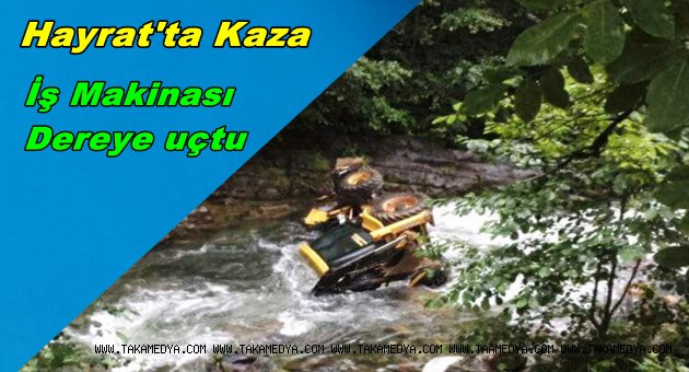 Trabzon'da İş Makinası Dereye Uçtu