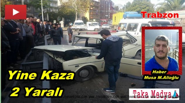Trabzon'da Kaza 2 Yaralı