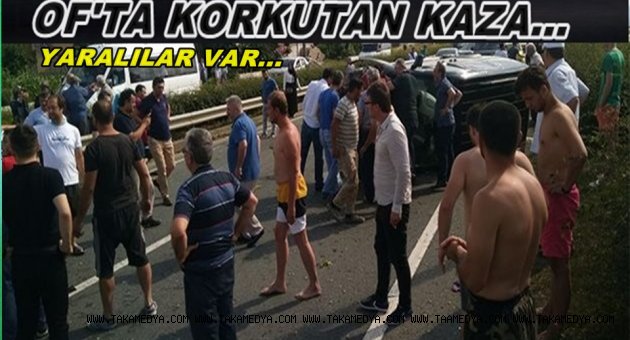 TRABZON'DA KAZA YARALILAR VAR