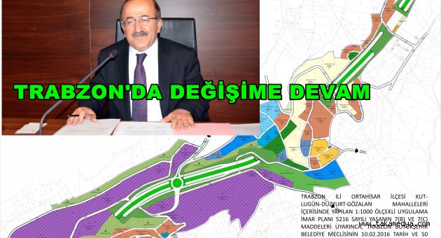 TRABZON'DA KENTSEL DÖNÜŞÜME DEVAM