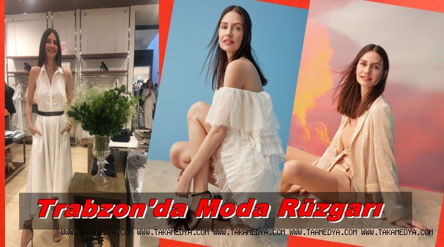 Trabzon'da moda Rüzgarı