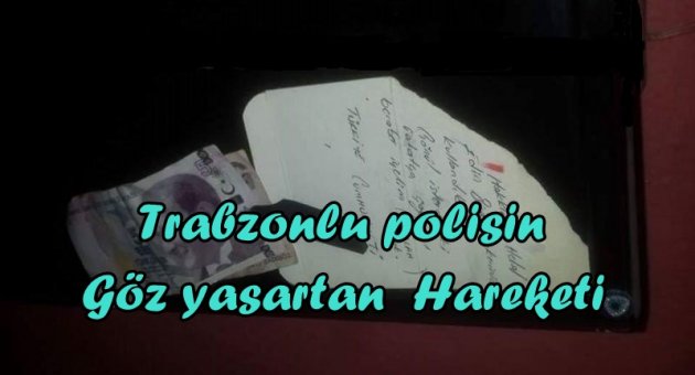 Trabzonlu polisten Duygulandıran Hareket