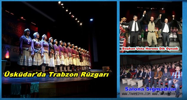TRABZONLULAR ÜSKÜDAR'DA ÇOŞTU