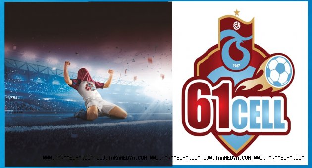Trabzonspor gol atıyor, 61CELL’li olanlar iki kat seviniyor