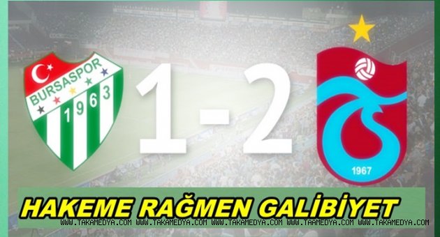 TRABZONSPOR HAKEME RAĞMEN GALİP GELDİ