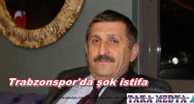 Trabzonspor'da ilk İstifa Geldi