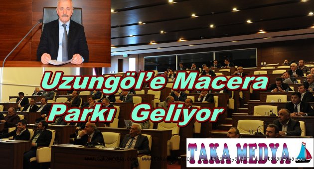 UZUNGÖL'E YENİ YATIRIMLAR GELİYOR