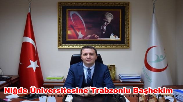 Yrd. Doç. Dr. Bilal Günaydın Niğde Üniversitesi Hastanesi Başhekimi Oldu