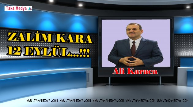 ZALİM KARA 12 EYLÜL...!!!